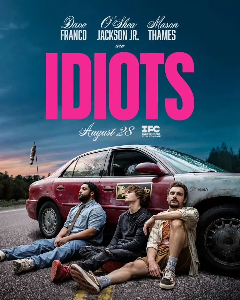 The first teaser poster for the raunchy road trip comedy IDIOTS, starring Dave Franco, O'Shea Jackson Jr., and Mason Thames.